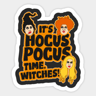 It's Hocus Pocus Time, Witches! Sticker